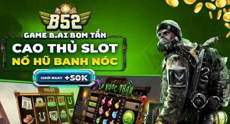 Review B52 thông qua các sản phẩm game bài, slot đổi thưởng