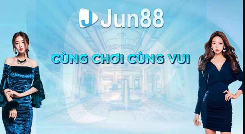 Jun88 - Nhà cái uy tín, minh bạch và chuyên nghiệp nhất 2022