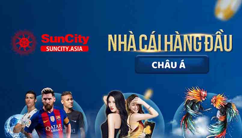 Suncity nhà cái cá cược hàng đầu 2022 tại Việt Nam và Châu Á